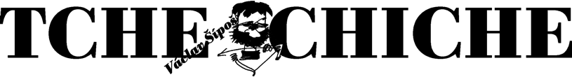 TCHE CHICHE